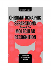 Chromatographic Separations Based On Molecular Recognition Hardcover