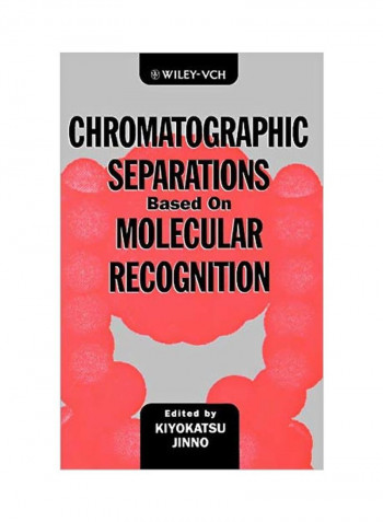 Chromatographic Separations Based On Molecular Recognition Hardcover