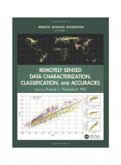 Remotely Sensed Data Characterization, Classification, And Accuracies Hardcover