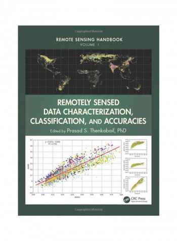 Remotely Sensed Data Characterization, Classification, And Accuracies Hardcover