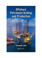 Offshore Petroleum Drilling And Production Hardcover