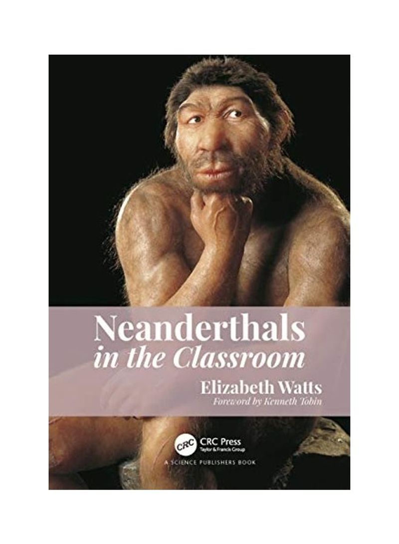 Neanderthals In The Classroom Hardcover English by Elizabeth Marie Watts