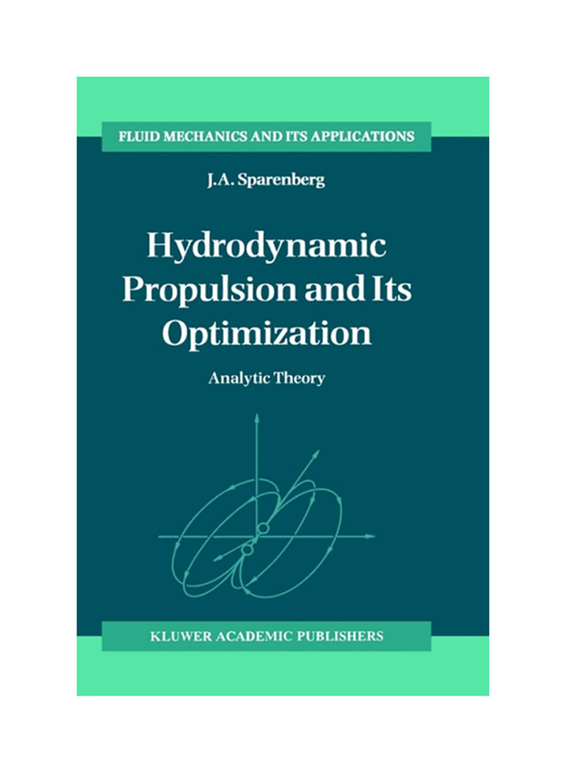 Hydrodynamic Propulsion And Its Optimization: Analytic Theory Hardcover