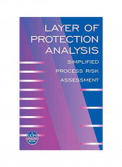 Layer Of Protection Analysis: Simplified Process Risk Assessment Hardcover reviews Layer Of Protection Analysis: Simplified Process Risk Assessment Hardcover