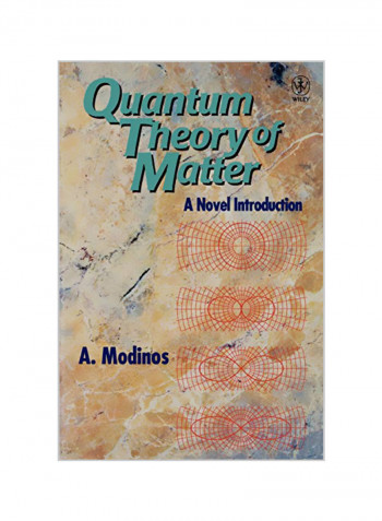 Quantum Theory of Matter: A Novel Introduction Paperback
