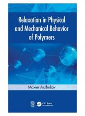 Relaxation In Physical And Mechanical Behavior Of Polymers Hardcover 1st Edition