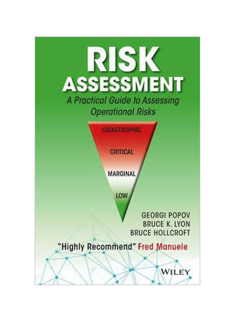 Risk Assessment: A Practical Guide To Assessing Operational Risks Hardcover