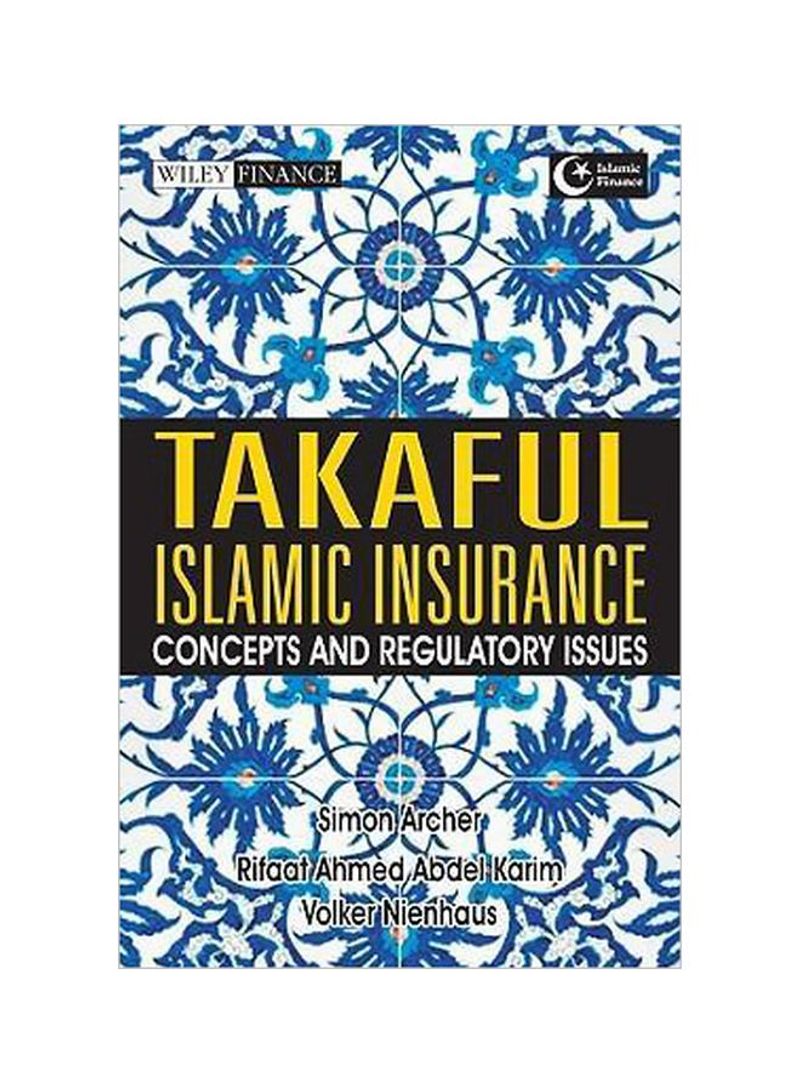 Takaful Islamic Insurance: Concepts And Regulatory Issues Hardcover