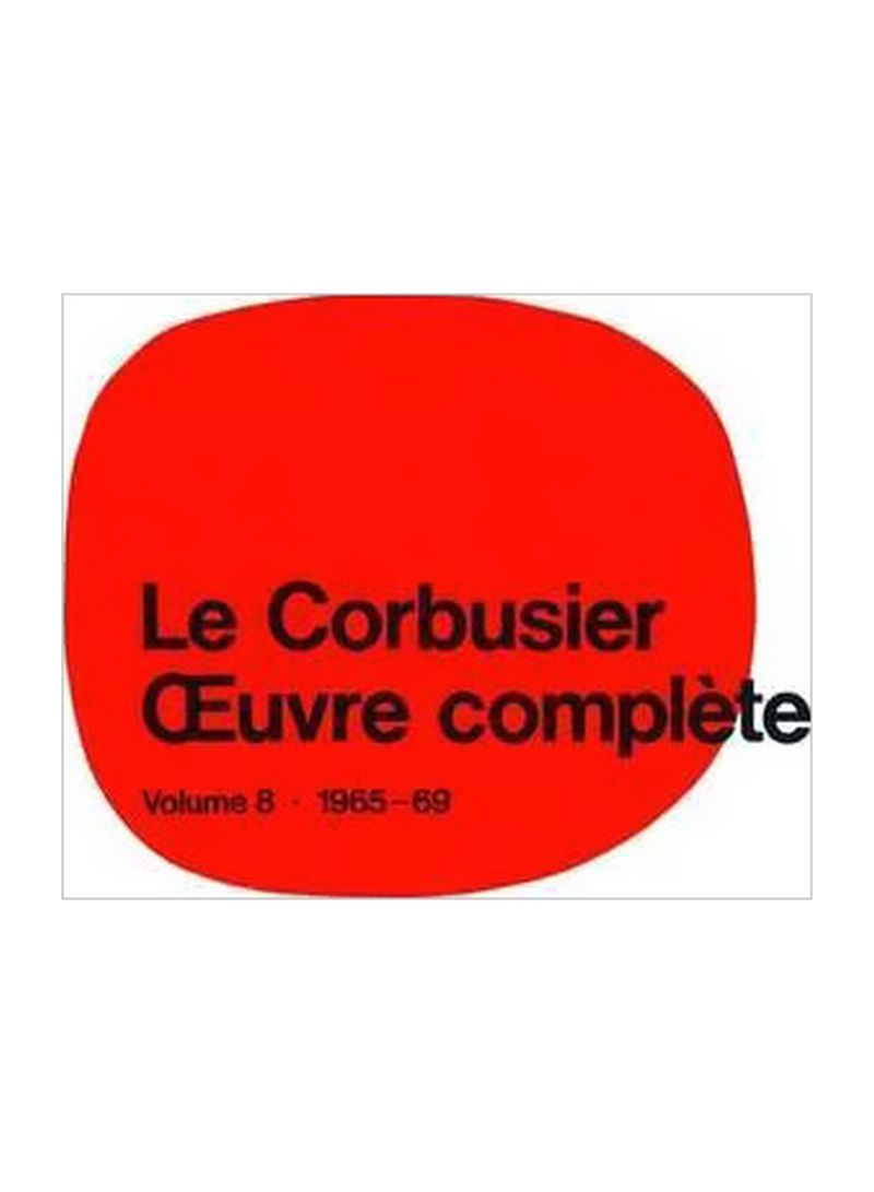 Le Corbusier - Xuvre Complete Volume 8: 1965-1969 Hardcover 9