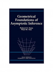 Geometrical Foundations of Asymptotic Inference Hardcover