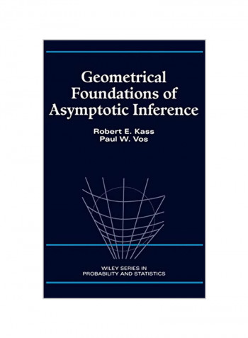 Geometrical Foundations of Asymptotic Inference Hardcover