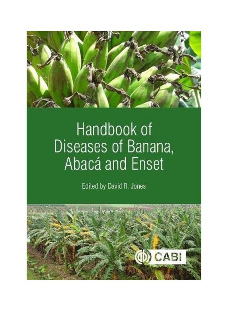 Handbook Of Diseases Of Banana Abacá And Enset Hardcover English by David R. Jones