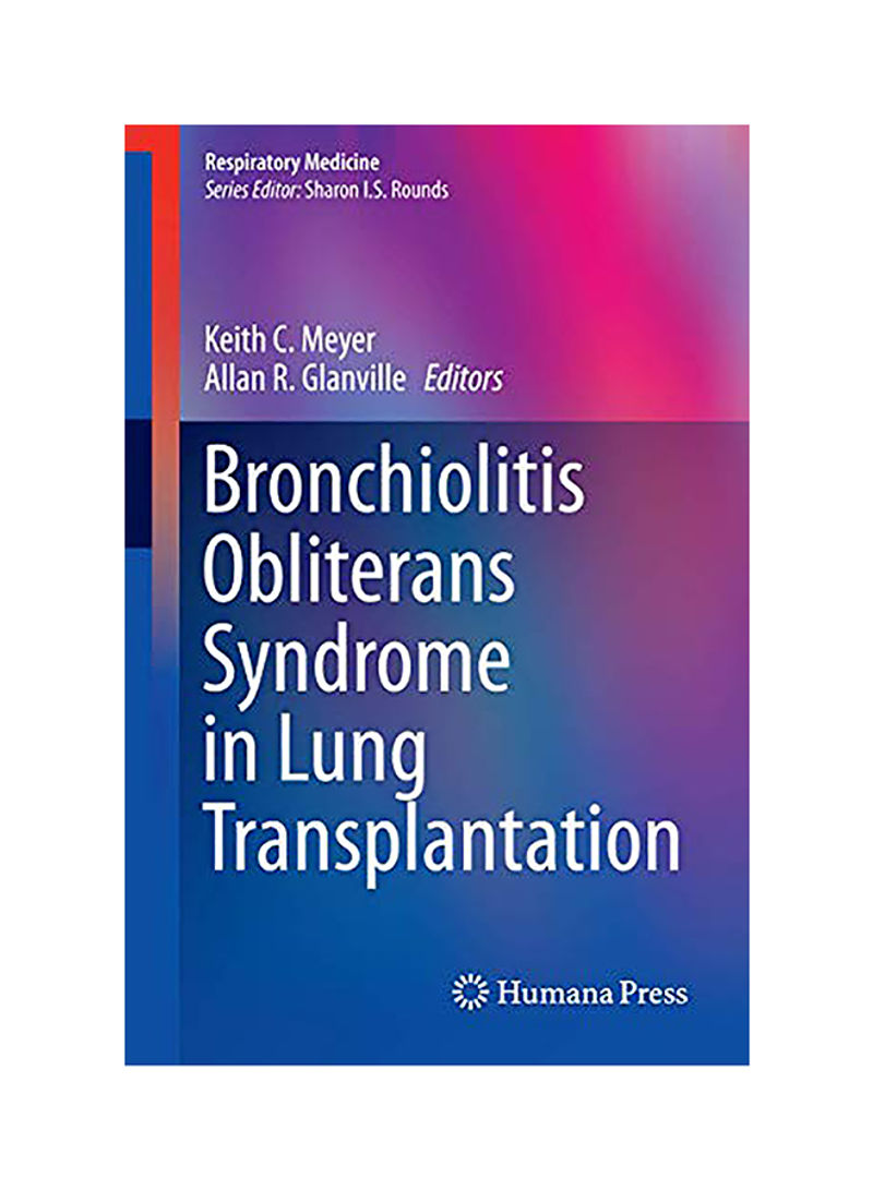 Bronchiolitis Obliterans Syndrome In Lung Transplantation Hardcover English by Keith C. Meyer