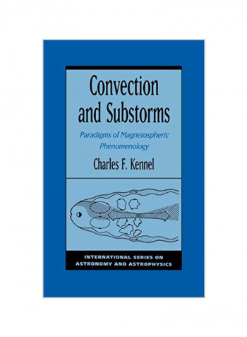 Convection And Substorms: Paradigms Of Magnetospheric Phenomenology Hardcover
