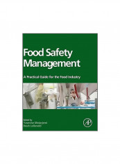 Food Safety Management : A Practical Guide For The Food Industry Hardcover