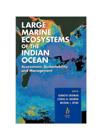 Large Marine Ecosystems Of The Indian Ocean: Assessment, Sustainability And Management Paperback