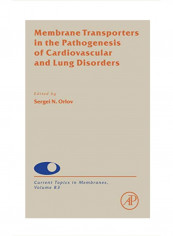 Membrane Transporters in the Pathogenesis of Cardiovascular and Lung Disorders Hardcover 1