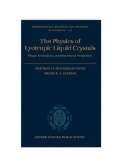 The Physics of Lyotropic Liquid Crystals: Phase Transitions and Structural Properties Hardcover