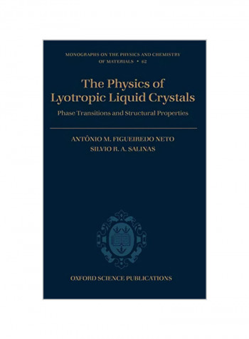 The Physics of Lyotropic Liquid Crystals: Phase Transitions and Structural Properties Hardcover