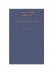 Theory Change In Science: Strategies From Mendelian Genetics Hardcover