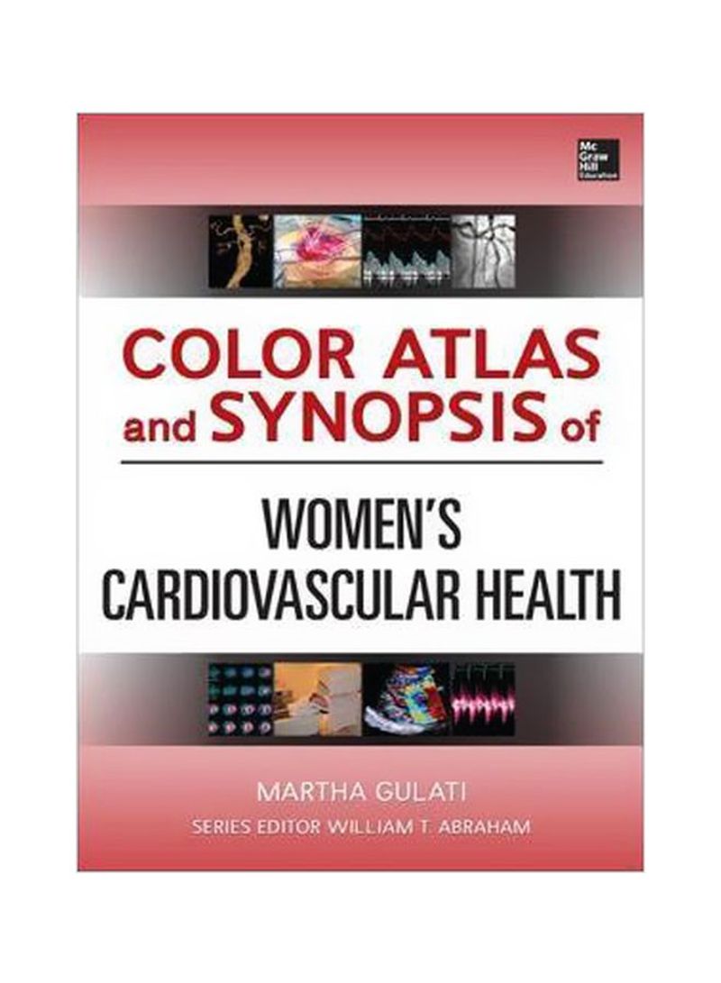 Color Atlas And Synopsis Of Womens Cardiovascular Health Hardcover