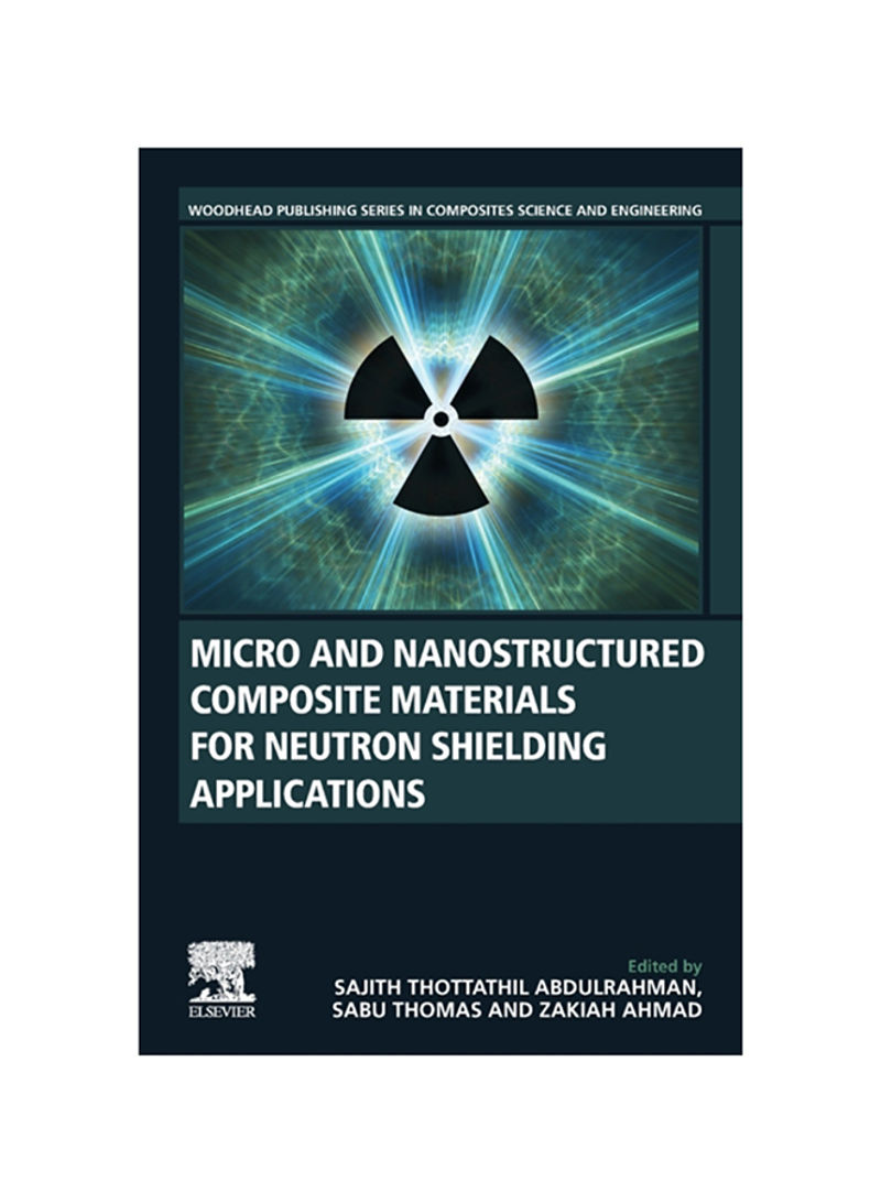 Micro And Nanostructured Composite Materials For Neutron Shielding Applications Paperback