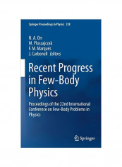 Recent Progress In Few-body Physics: Proceedings Of The 22nd International Conference On Few-body Problems In Physics Hardcover