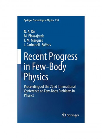 Recent Progress In Few-body Physics: Proceedings Of The 22nd International Conference On Few-body Problems In Physics Hardcover