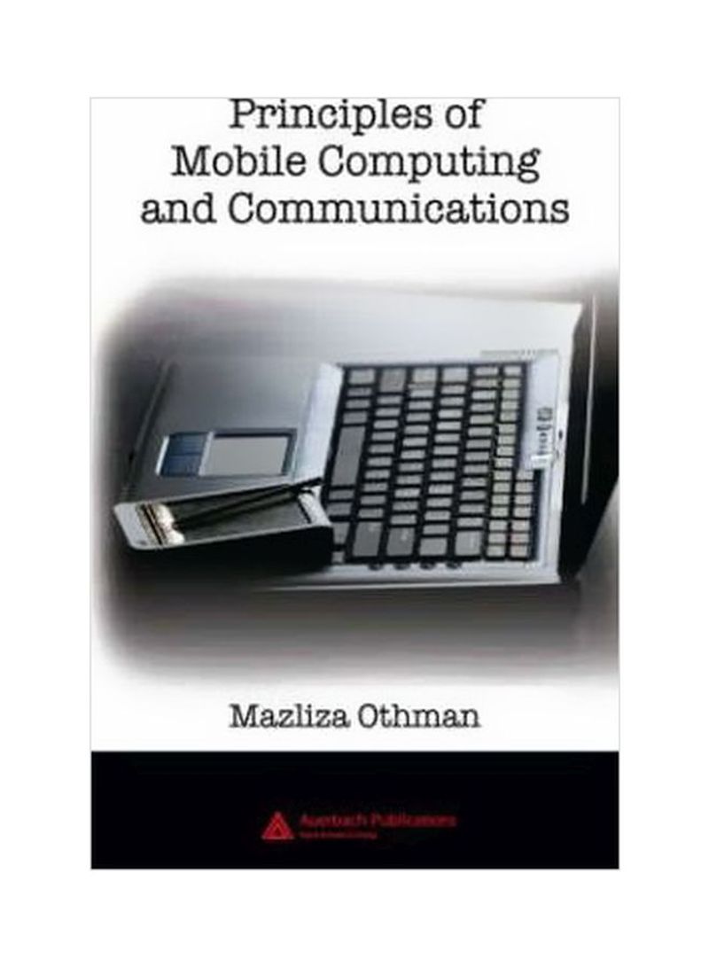 Principles Of Mobile Computing And Communications Hardcover