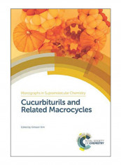 Cucurbiturils And Related Macrocycles Hardcover