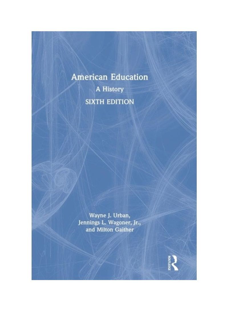 American Education: A History Hardcover English by Wayne J. Urban