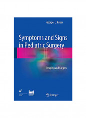 Symptoms and Signs in Pediatric Surgery Hardcover English by Georges L. Kaiser