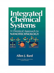 Integrated Chemical Systems: A Chemical Approach To Nanotechnology Hardcover