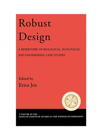 Robust Design: A Repertoire Of Biological, Ecological, And Engineering Case Studies Hardcover