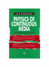 Physics Of Continuous Media: A Collection Of Problems With Solutions For Physics Students Hardcover