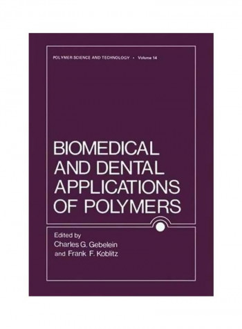 Biomedical And Dental Applications Of Polymers: Volume 14 Paperback