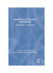 Handbook Of Cognitive Archaeology: Psychology In Prehistory Hardcover