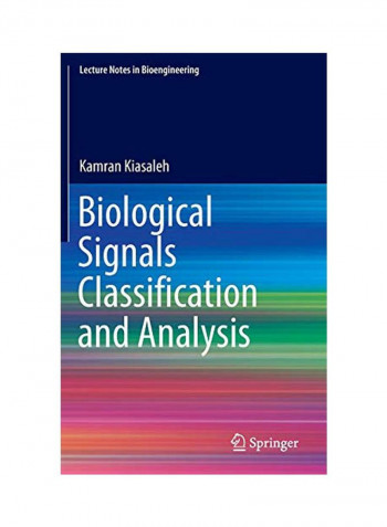 Biological Signals Classification And Analysis Hardcover English by Kamran Kiasaleh - ﻿14 Aug 2015