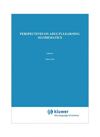 Perspectives On Adults Learning Mathematics: Research And Practice Hardcover