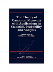 The Theory of Canonical Moments with Applications in Statistics, Probability, and Analysis Hardcover