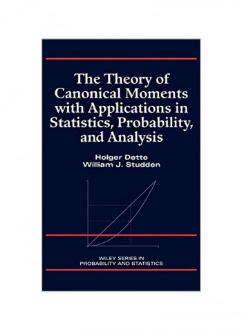 The Theory of Canonical Moments with Applications in Statistics, Probability, and Analysis Hardcover