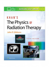Khan's The Physics Of Radiation Therapy Hardcover 6