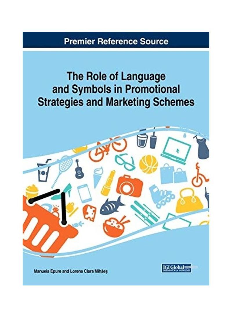The Role Of Language And Symbols In Promotional Strategies And Marketing Schemes Hardcover English by Manuela Epure