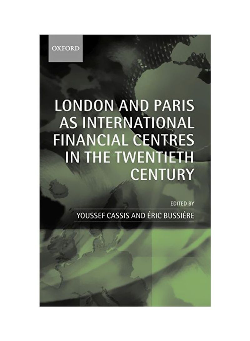 London And Paris As International Financial Centres In The Twentieth Century Hardcover