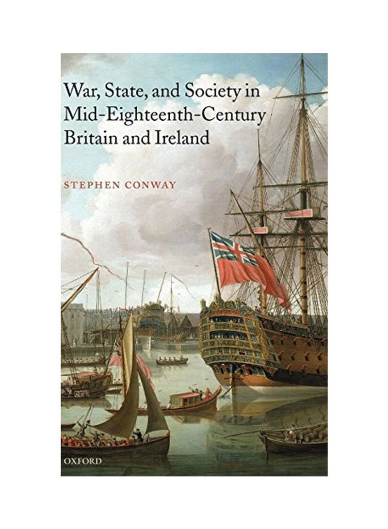 War, State, and Society in Mid-Eighteenth-Century Britain and Ireland Hardcover