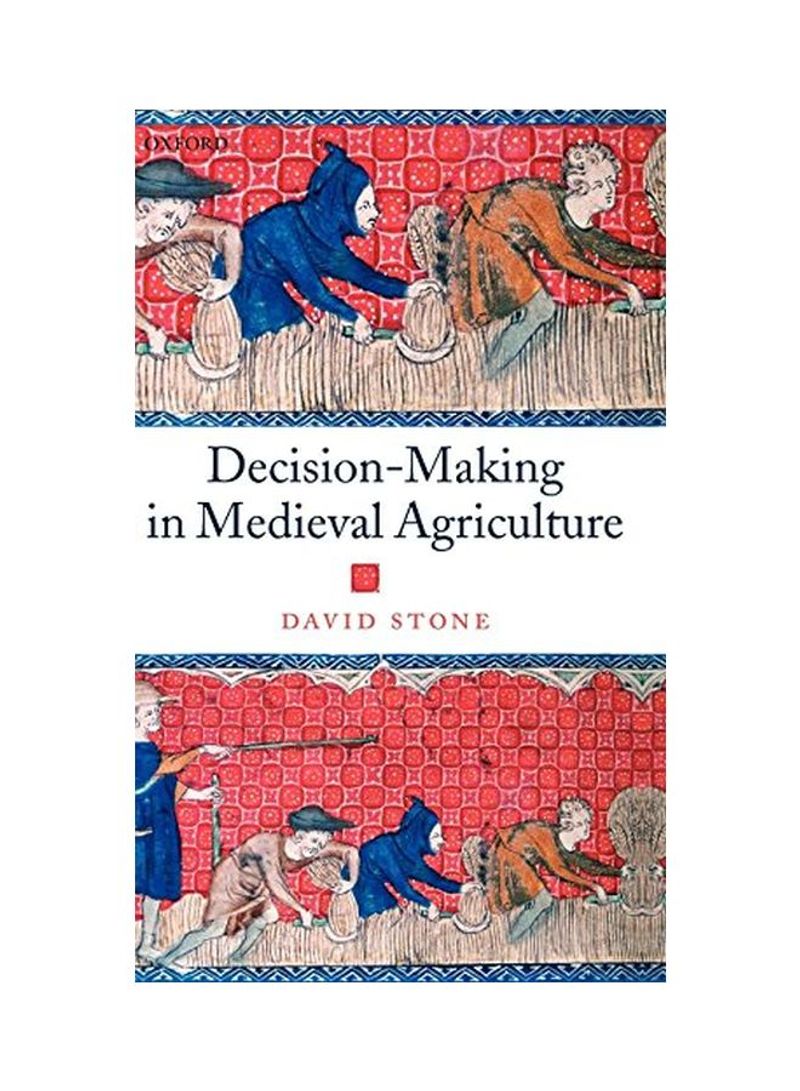 Decision-Making In Medieval Agriculture Hardcover