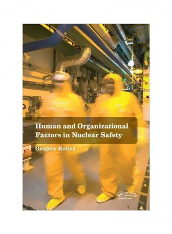 Human And Organizational Factors In Nuclear Safety Hardcover