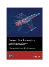 Compact Heat Exchangers: Analysis, Design And Optimization Using FEM And CFD Approach Hardcover