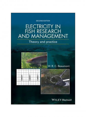 Electricity In Fish Research And Management: Theory And Practice Hardcover 2