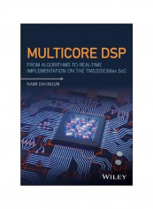 Multicore DSP: From Algorithms To Real-Time Implementation On The Tms320c66x Soc Hardcover